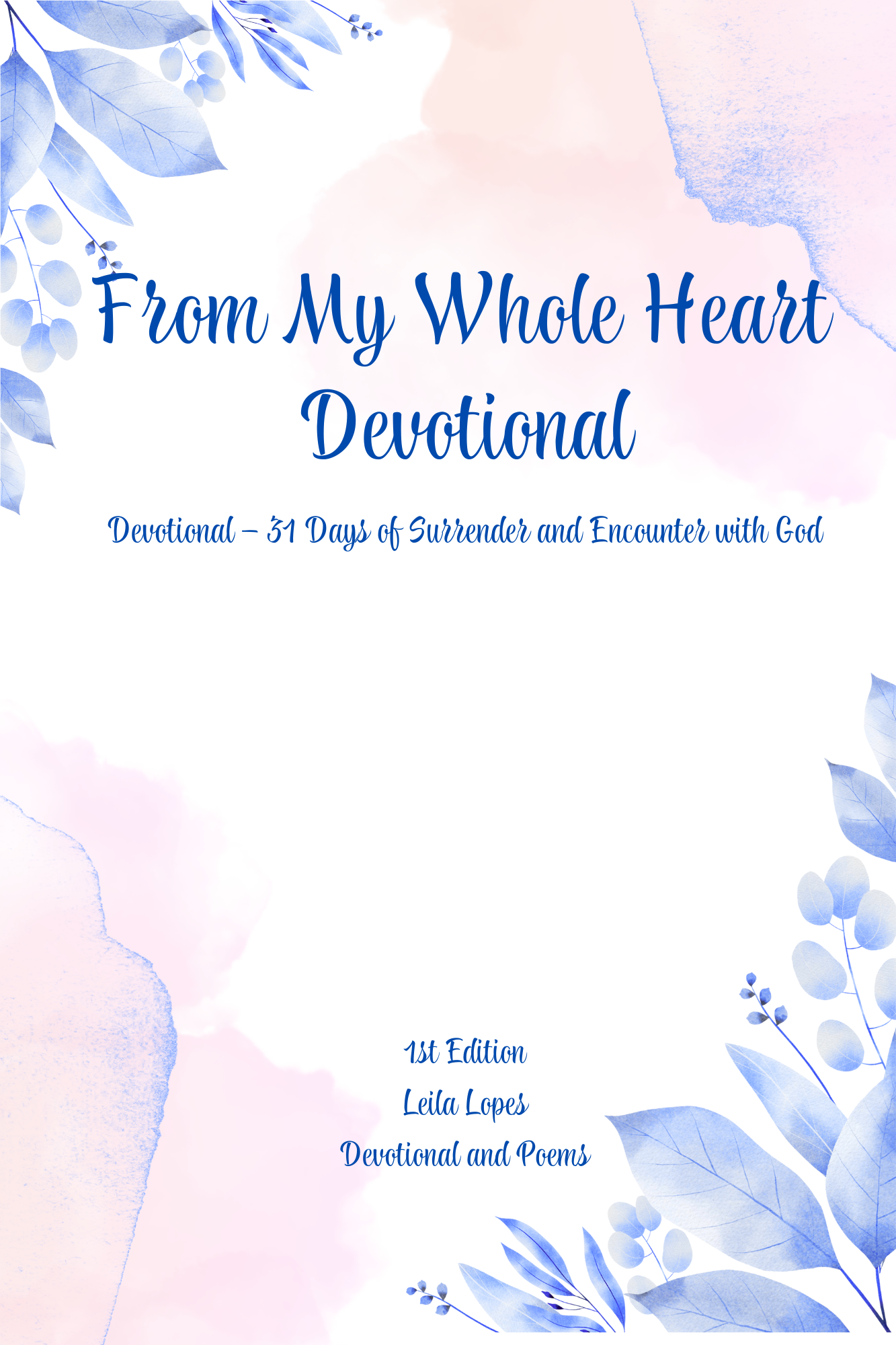 Ebook - From my Whole Heart - Devotional - 31 days of surrender and Encounter whit God